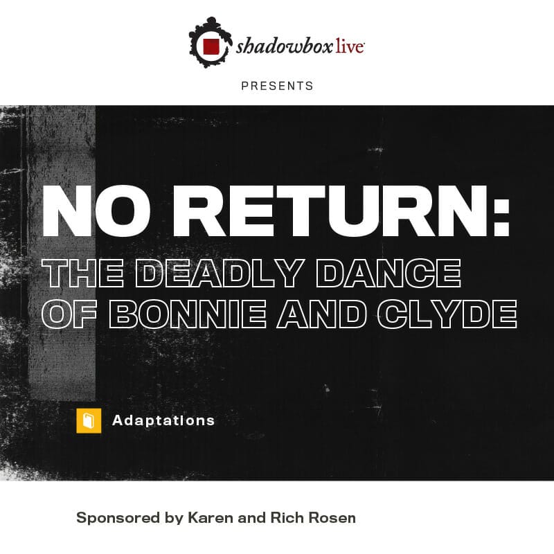 No Return: The deadly dance of Bonnie and Clyde.