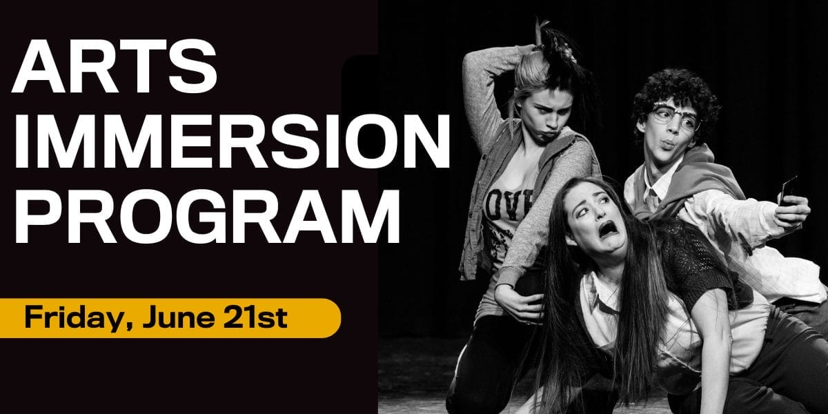 Black and white image of three people dramatically posing on stage with the text "Arts Immersion Program 2024, Friday, June 21st" on the left side.